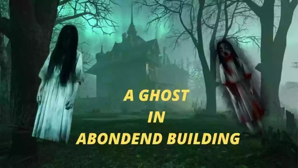 ghost-in-abondend-building-real-story-in-india